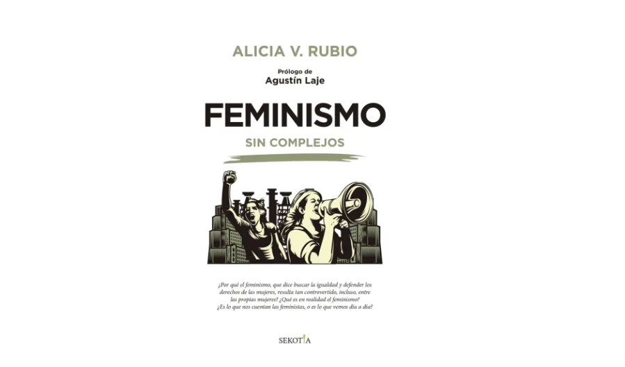'Feminismo sin complejos': una reflexión descarnada de Alicia Rubio sobre el 'hembrismo'