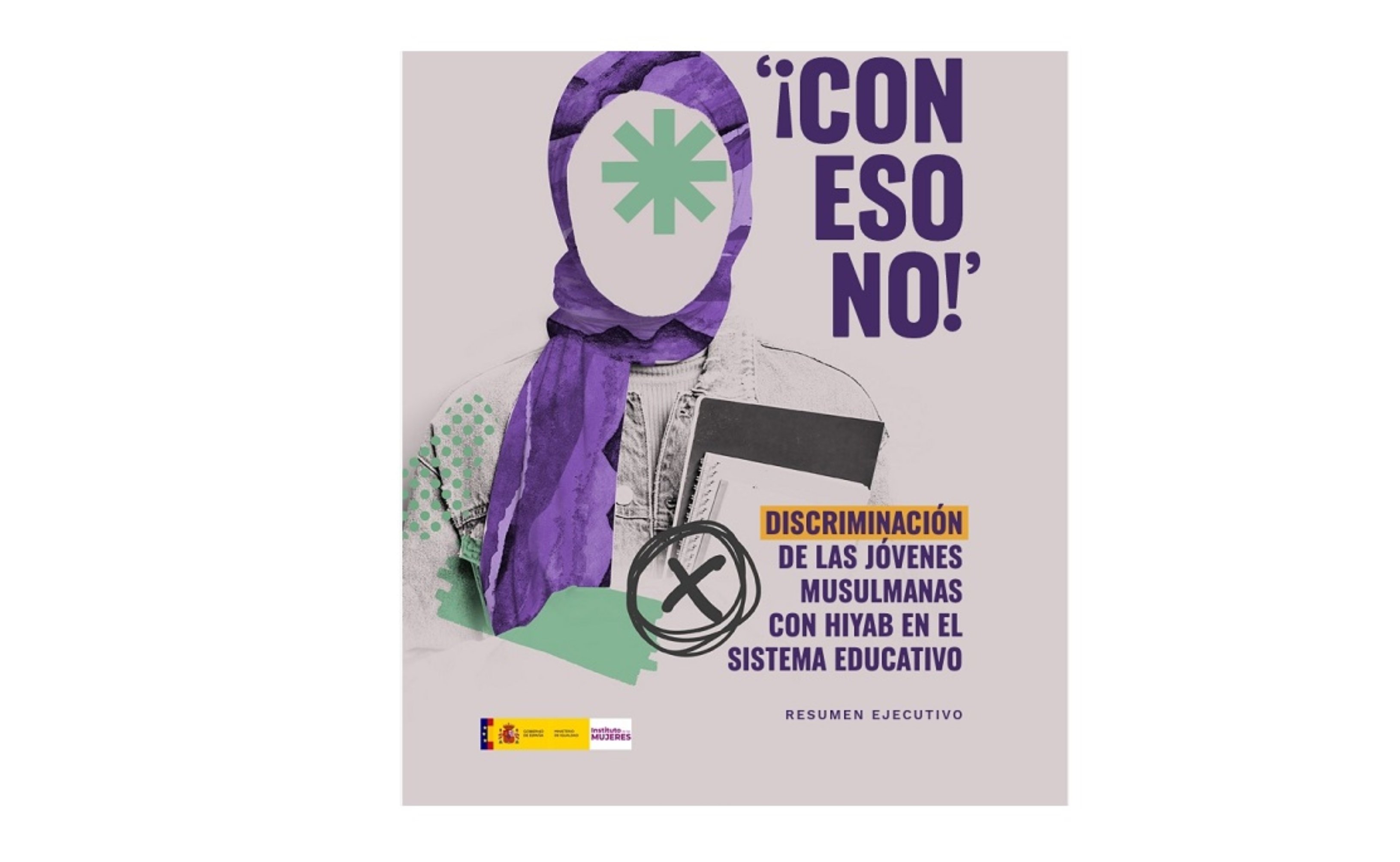 "La persecución que sufren solo las jóvenes con hiyab tiene un impacto directo (...) en su futuro académico, en su autoestima y en sus sentimientos de pertenencia" critica el Ministerio de Igualdad
