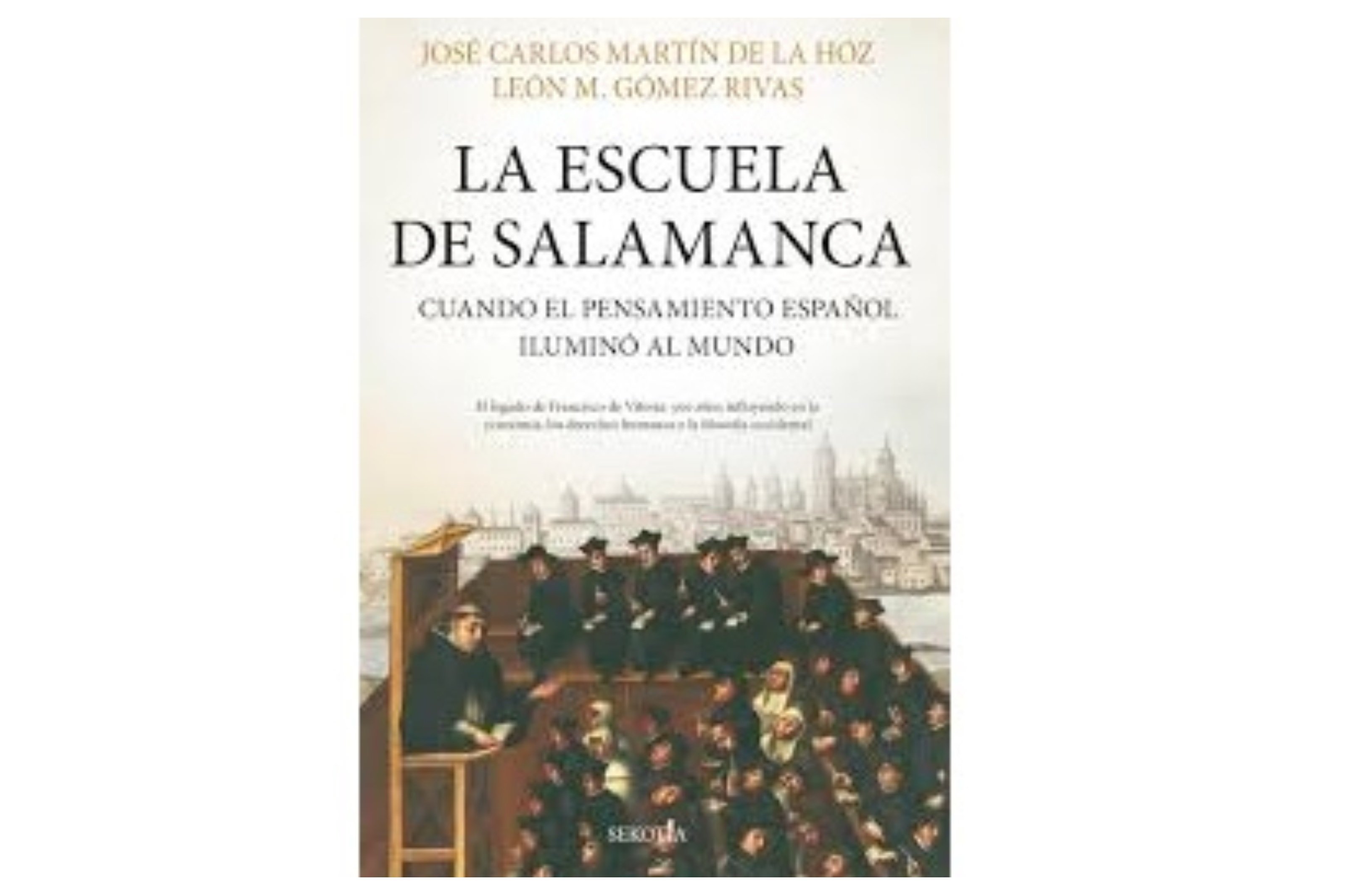 La escuela de Salamanca, soporte intelectual del Siglo de Oro español, de Trento... y de la justicia social, la guerra justa, el derecho internacional, la propiedad privada la magnificencia del hombre, hijo de Dios... La escuela de Salamanca, soporte intelectual del Siglo de Oro español, de Trento... y de la justicia social, la guerra justa, el derecho internacional, la propiedad privada la magnificencia del hombre, hijo de Dios...