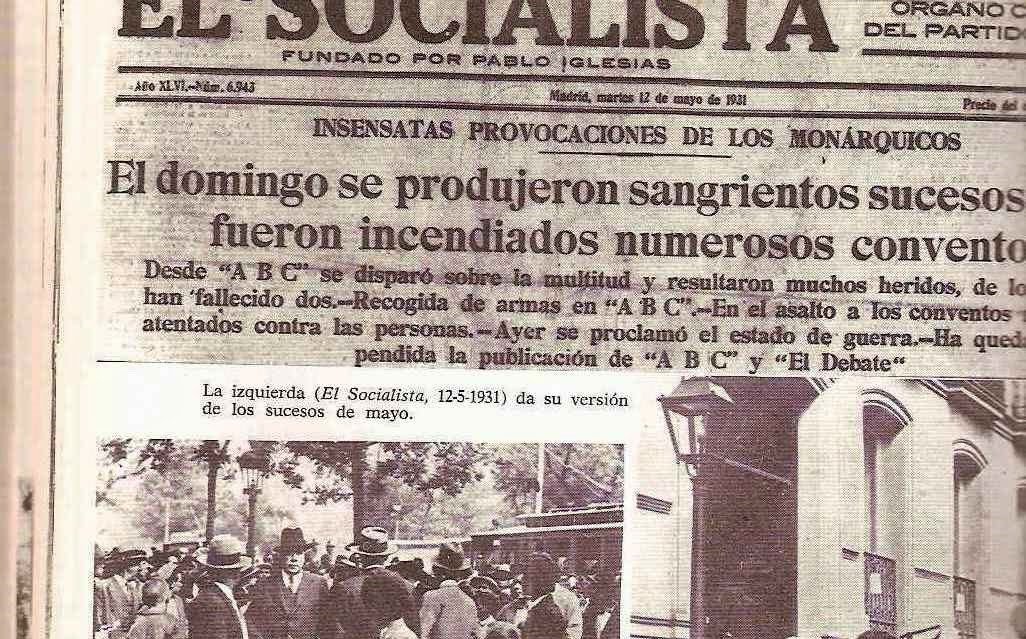 El Socialista, en su edición del 12 de mayo de 1931, justificaba la quema de conventos del día anterior
