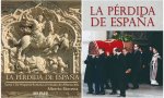 'La pérdida de España', de obligatoria lectura para enterarse de algo