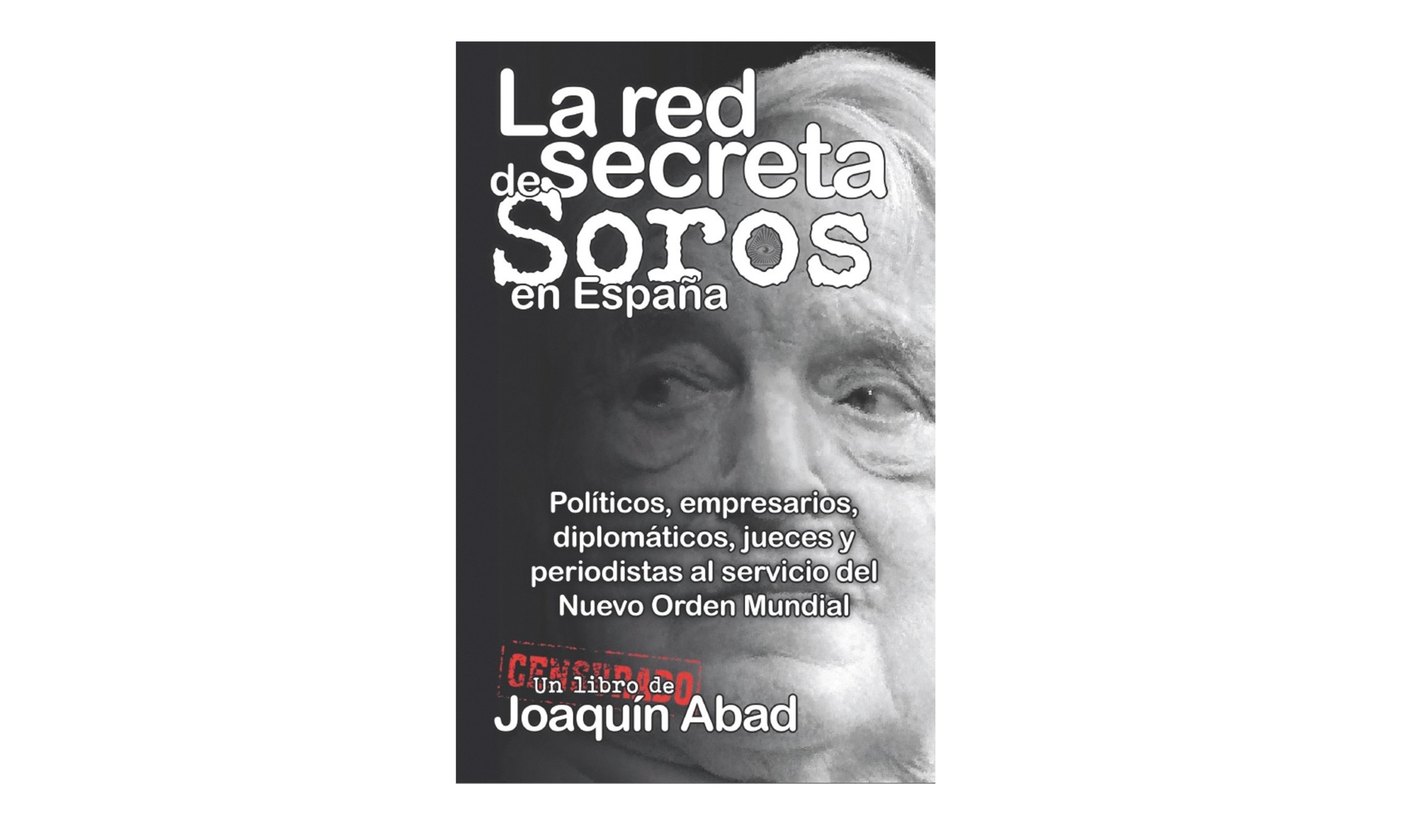 'La red secreta de Soros en España' 'La red secreta de Soros en España'