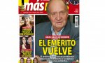 La revista semanal 'Más y más' publica en su portada que Juan Carlos I vuelve a España convirtiéndose así en abanderada del movimiento ciudadano a favor del regreso del monarca