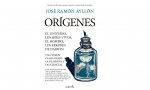 José Ramón Ayllón publica Orígenes contra ese ateísmo práctico, romo, primario, que supone nada menos que la filosofía imperante en el siglo XXI