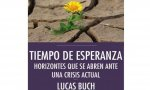 Lucas Buch, que acaba de publicar "Tiempo de Esperanza", un libro post-coronavirus. Se pregunta si el Covid se trata de un castigo de Dios o es una oportunidad para un mundo nuevo