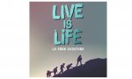 'Live is life'
