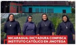 la Policía al servicio de los dictadores Daniel Ortega y Rosario Murillo asaltó y tomó el Instituto Técnico Santa Luisa de Marillac, el único centro educativo católico de educación secundaria en el municipio de San Sebastián de Yalí